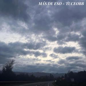 Más de eso (Tuceobb) (feat. Dyaze) [Explicit]