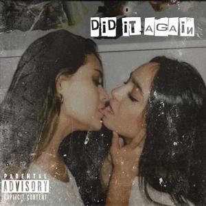 Did It Again (feat. OnlyOneDott & Bopadoya) (Explicit)