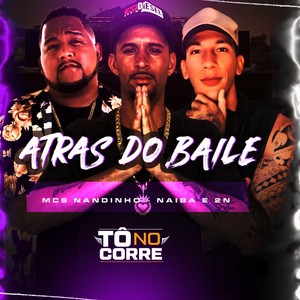 Atras do Baile (Explicit)