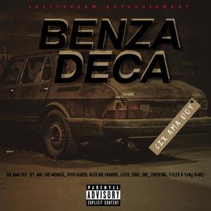 Benza Deza (feat. MIC THE MENACE, YOYO QUEEN, ALEX DIE VAMBOE, LUZIX, DINO DIE TREP_KING, T-FLEX & YVNG SOUND) [Explicit]