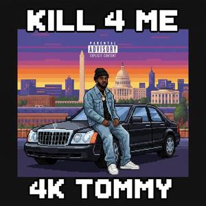 Kill 4 Me (Explicit)