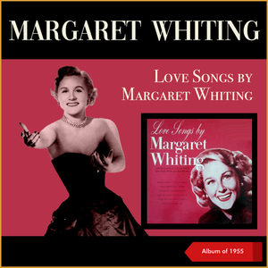 Love Songs By Margaret Whiting (Album of 1955)