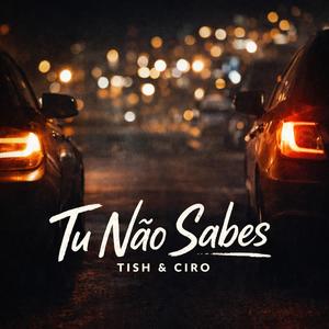 Tu Não Sabes (Explicit)
