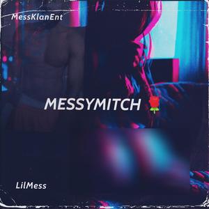 MESSYMITCH (Explicit)