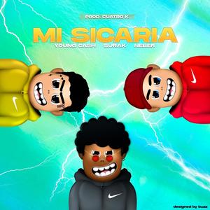 Mi Sicaria(feat. Neber & YoungCash) (Remix)