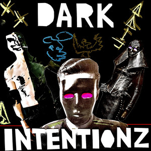 Dark Intentionz (Explicit)