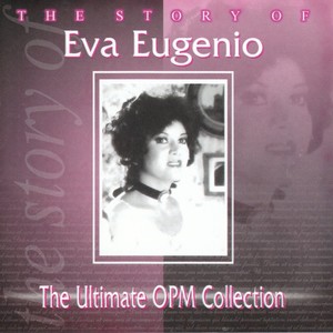 The Story Of: Eva Eugenio