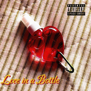 Love in a Bottle (Explicit)