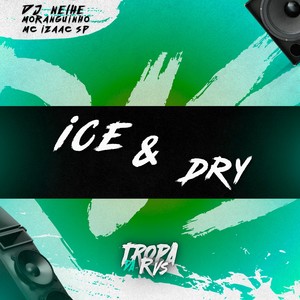 Ice e Dry (Explicit)