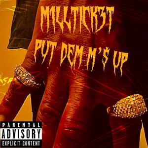 Put Dem M's Up (Explicit)