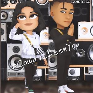 Could've Been You(feat. IAMDRIZO) (Explicit)