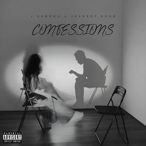 Confessions (feat. Jasneet kour) (Explicit)