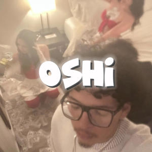 Oshi (Explicit)