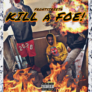 Kill a Foe! (Explicit)