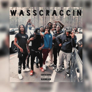 Wasscraccin (feat. Lady Hkot, Kso & Scoop) [Explicit]