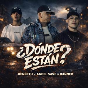 ¿Dónde están? (feat. Kenneth & Bxnner)