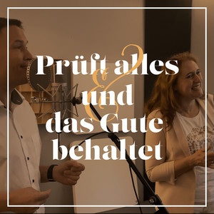 Prüft Alles Und Das Gute Behaltet