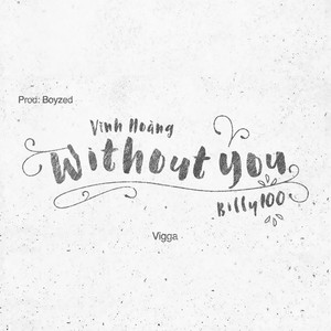 Without You (feat. BILLY100)