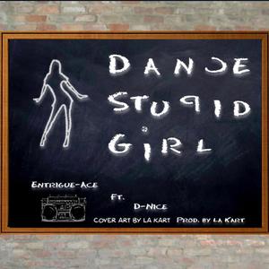 Dance Stupid Girl (Explicit)