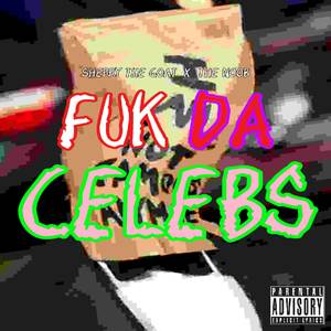 Fuk Da Celebs (Original|Explicit)