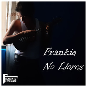 Frankie No Llores