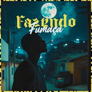 Fazendo Fumaça (Explicit)