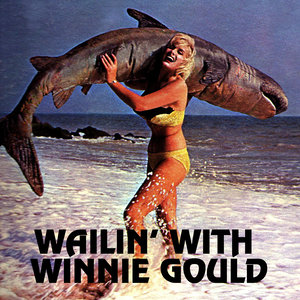 Wailin' With Winnie Gould