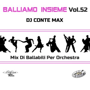 Balliamo insieme, Vol. 52 (Mix di ballabili per orchestre)