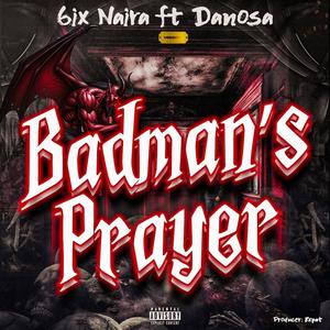 Badman's Prayer (feat. Danosa)