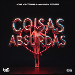 Coisas Absurdas (Explicit)