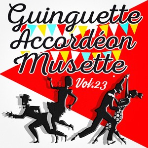 Guinguette Accordéon Musette, Vol. 23