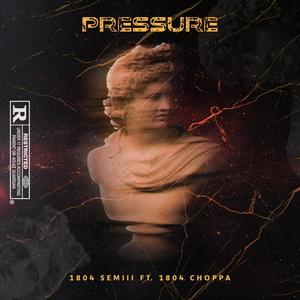 Pressure (feat. 1804 Choppa) [Explicit]