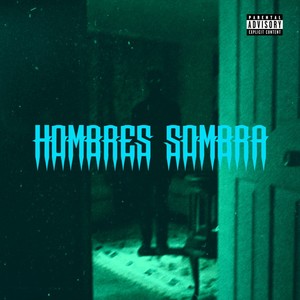 Hombres Sombra (Explicit)