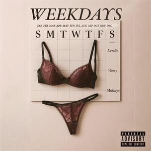 Weekdays (feat. Millzayo) (Explicit)