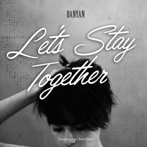 Let's Stay Together