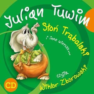 Julian Tuwim Słoń Trąbalski i inne wiersze