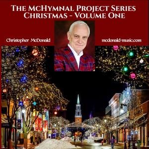 The McHymnal Project Series-Christmas Volume 1