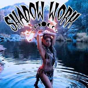 Shadow Work (Explicit)