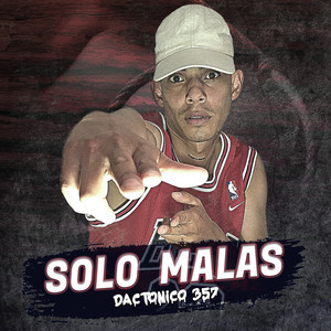 Solo Malas (Explicit)