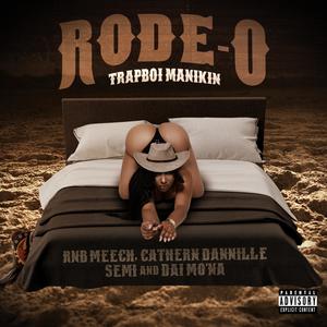 Rode-o pt2 (feat. Dai Mo'na, Cathern Dannille, Rnb Meech & Semi) (Explicit)
