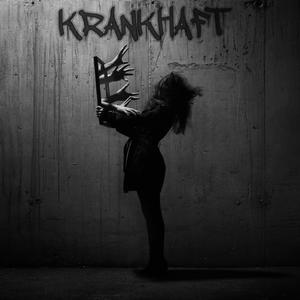 KRANKHAFT (Explicit)