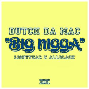 Big Nigga (feat. Lightyear & All Black) [Explicit]