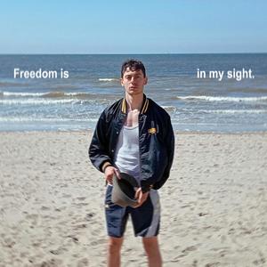 Freedom is in my sight