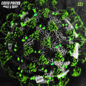 COVID PRICE$ (feat. NoUzii & Memzy) (Explicit)