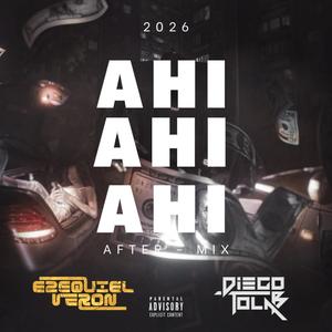 Ahi Ahi Ahi (feat. Diego Tolab) (After Mix|Radio Edit)