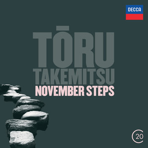 Toru Takemitsu: November Steps; Viola Concerto; Corona (武彻满：十一月的阶梯；中提琴协奏曲；日冕)