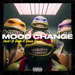 Mood Change (feat. Blakk & Deuce Deuce) [Explicit]