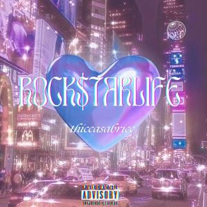 Rock$tar Life (Explicit)