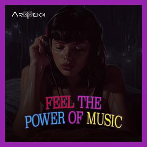 Feel the Power of Music