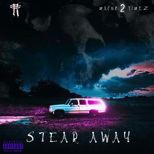 Stear Away (feat. Konchuntz Music & Macho 2 Timez) (Explicit)